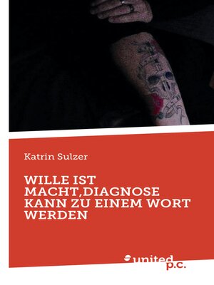 cover image of WILLE IST MACHT, DIAGNOSE KANN ZU EINEM WORT WERDEN